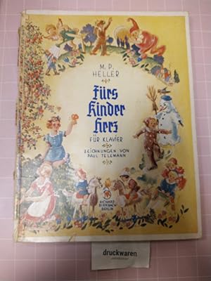 Immagine del venditore per Frs Kinder Herz. Eine Auslese beliebter Kinder- und Spiellieder fr Klavier. Mit Nachspielen bearbeitet von M.P. Heller OP.90. Zeichnungen von Paul Telemann. venduto da Druckwaren Antiquariat