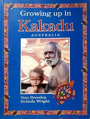 Bild des Verkufers fr Growing Up In Kakadu Australia zum Verkauf von Marlowes Books and Music