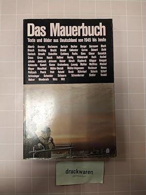 Imagen del vendedor de Das Mauerbuch. Texte und Bilder aus Deutschland von 1945 bis heute. a la venta por Druckwaren Antiquariat