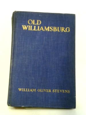 Bild des Verkufers fr Old Williamsburg And Her Neighbors zum Verkauf von World of Rare Books