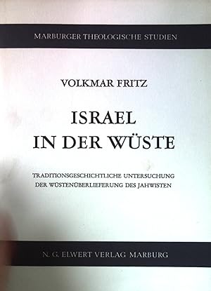 Bild des Verkufers fr Israel in der Wste : Traditionsgeschichtl. Unters. d. Wstenberlfg d. Jahwisten. Marburger Theologische Studien 7; zum Verkauf von books4less (Versandantiquariat Petra Gros GmbH & Co. KG)