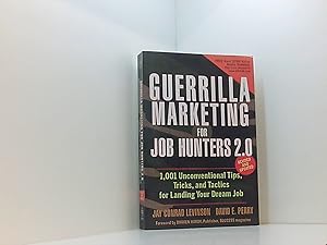 Seller image for Guerrilla Marketing for Job Hunters 2.0: 1,001 Unconventional Tips, Tricks and Tactics for Landing Your Dream Job for sale by Book Broker