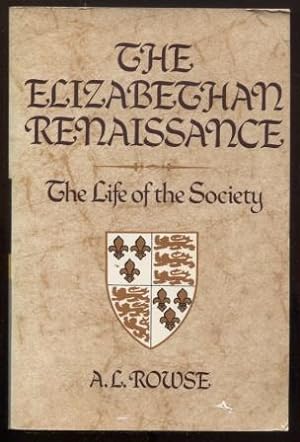 Seller image for The Elizabethan Renaissance: The Life of the Society for sale by E Ridge Fine Books