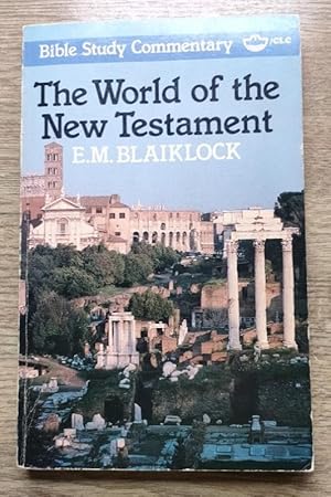 The World of the New Testament (Bible Study Commentary series)