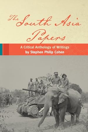 Seller image for South Asia Papers : A Critical Anthology of Writings by Stephen Philip Cohen for sale by GreatBookPrices