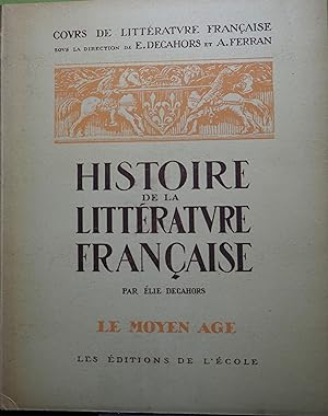 HISTOIRE DE LA LITTERATURE FRANCAISE-LE MOYEN AGE-TOME 1