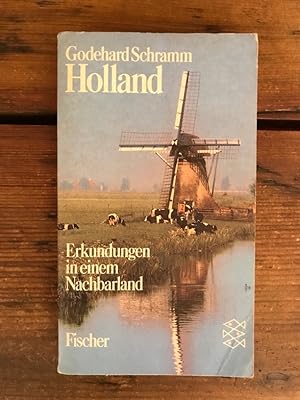 Holland: Erkundungen in einem Nachbarland