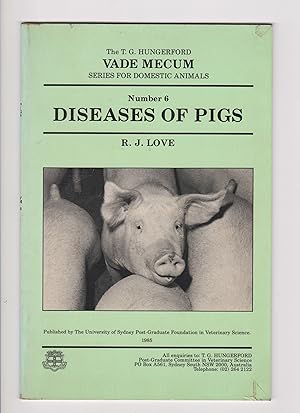 The T.G. Hungerford Vade Mecum Series for Domestic Animals: Number 6 Diseases of Pigs