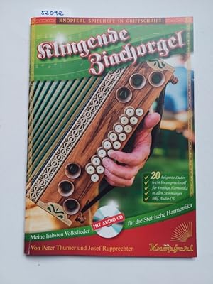 Klingende Ziachorgel (+ CD): für Steirische Harmonika in Griffschrift Peter Thurner Josef Rupprec...