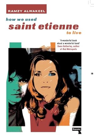 Immagine del venditore per How We Used Saint Etienne to Live venduto da GreatBookPrices