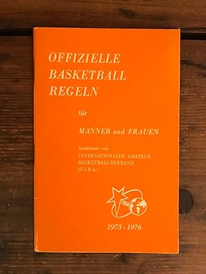 Seller image for Offizielle Basketball - Regeln fr Mnner und Frauen 1973 - 1976 - beschlossen vom Internationalen Basketball-Verband (F.I.B.A.) for sale by Antiquariat Liber Antiqua