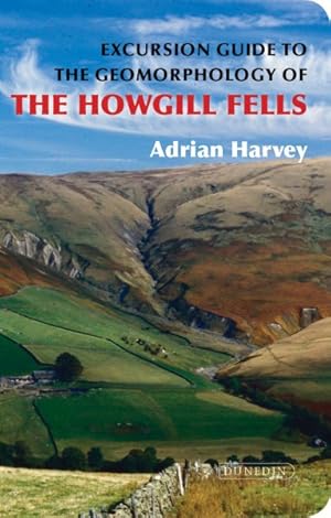 Imagen del vendedor de Excursion Guide to the Geomorphology of the Howgill Fells a la venta por GreatBookPrices