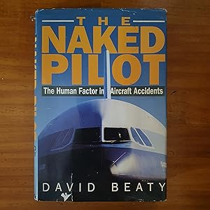 THE NAKED PILOT: The Human Factor in Aircraft Accidents