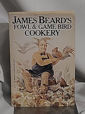 Bild des Verkufers fr James Beard's Fowl and Game Bird Cookery zum Verkauf von the good news resource