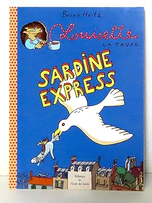 Louisette la taupe - Sardine express.