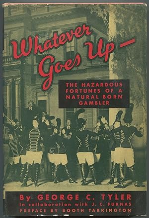 Seller image for Whatever Goes Up: The Hazardous Fortunes of a Natural Born Gambler for sale by Between the Covers-Rare Books, Inc. ABAA