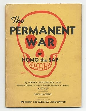 Imagen del vendedor de The Permanent War or Homo the Sap a la venta por Between the Covers-Rare Books, Inc. ABAA