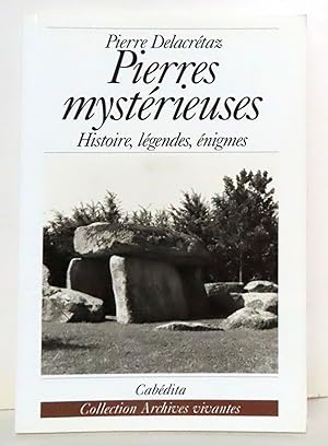 Bild des Verkufers fr Pierres mystrieuses. Histoire, lgendes, nigmes. zum Verkauf von La Bergerie