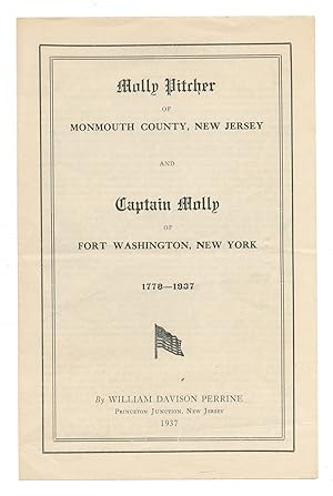 Bild des Verkufers fr Molly Pitcher of Monmouth County, New Jersey and Captain Molly of Fort Washington, New York 1778-1937 zum Verkauf von Between the Covers-Rare Books, Inc. ABAA