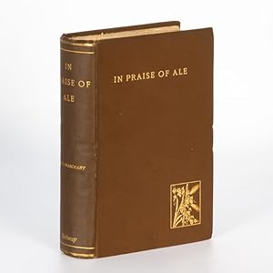 Image du vendeur pour [BEER] In praise of ale, or Songs, ballads, epigrams, & anecdotes relating to beer, malt, and hops. mis en vente par Douglas Stewart Fine Books