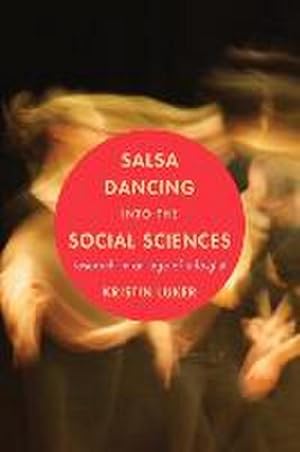 Bild des Verkufers fr Salsa Dancing into the Social Sciences : Research in an Age of Info-glut zum Verkauf von AHA-BUCH GmbH