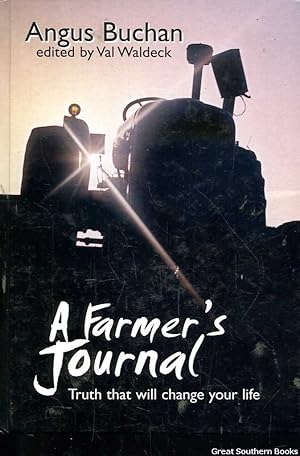 A Farmer's Journal: Truth That Will Change Your Life