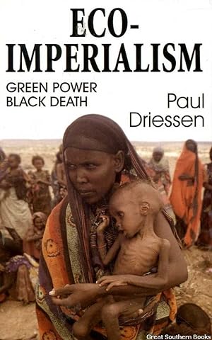 Seller image for Eco-Imperialism: Green Power Black Death for sale by Great Southern Books