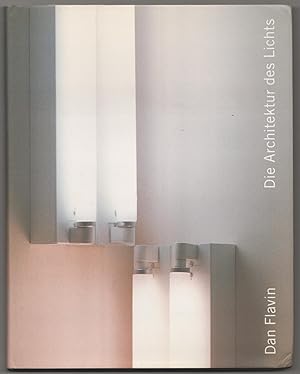 Bild des Verkufers fr Dan Flavin: Die Architektur des Lichts zum Verkauf von Jeff Hirsch Books, ABAA