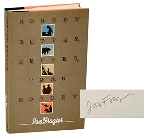 Bild des Verkufers fr Nobody Better, Better Than Nobody (Signed First Edition) zum Verkauf von Jeff Hirsch Books, ABAA