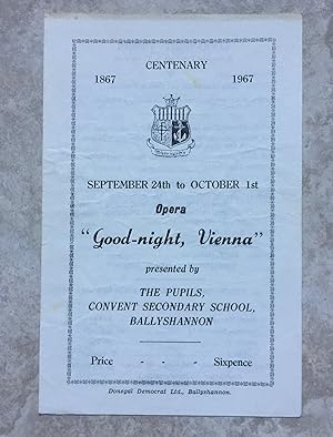 Opera "Good-night, Vienna" presented by The Pupils, Convent Secondary School, Ballyshannon - Sept...