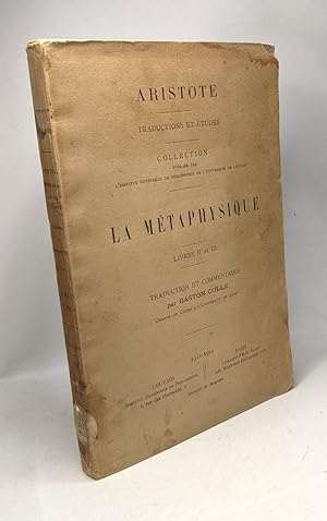 Seller image for La mtaphysique - livres II et III - traduction et commentaire par Gaston Colle - traductions et tudes for sale by crealivres