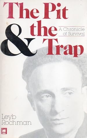 Bild des Verkufers fr The Pit & the Trap_ A Chronicle of Survival zum Verkauf von San Francisco Book Company