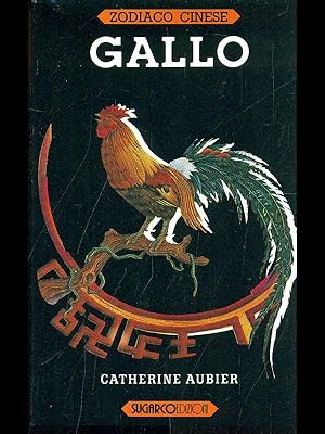 Zodiaco cinese: Gallo