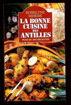 Image du vendeur pour La Bonne Cuisine Des Antilles mis en vente par Bouquinerie Le Fouineur