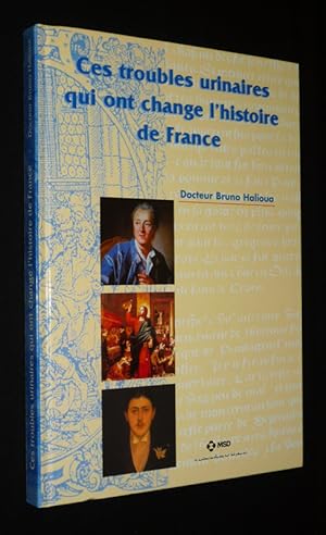 Bild des Verkufers fr Ces troubles urinaires qui ont chang l'histoire de France zum Verkauf von Abraxas-libris