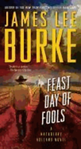Seller image for Feast day of fools - James Lee Burke for sale by Book Hmisphres