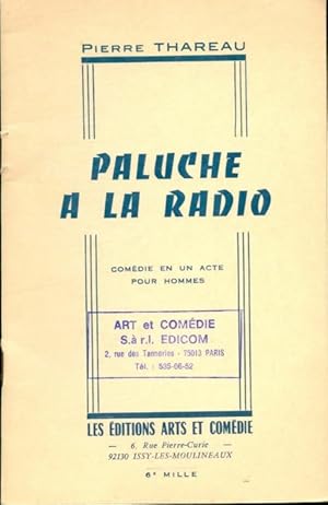 Seller image for Paluche ? la radio - Pierre Thareau for sale by Book Hmisphres