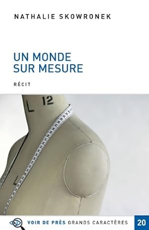 Image du vendeur pour Un monde sur mesure - Nathalie Skowronek mis en vente par Book Hmisphres