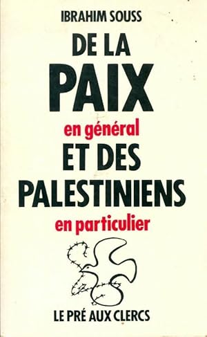 De la paix en général et des palestiniens en particulier - Ibrahim Souss