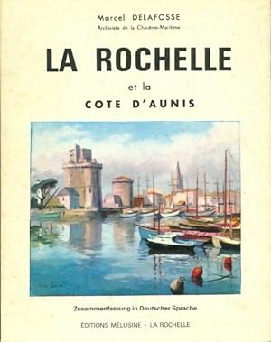 Seller image for La Rochelle et la c?te d'Aunis - Marcel Delafosse for sale by Book Hmisphres