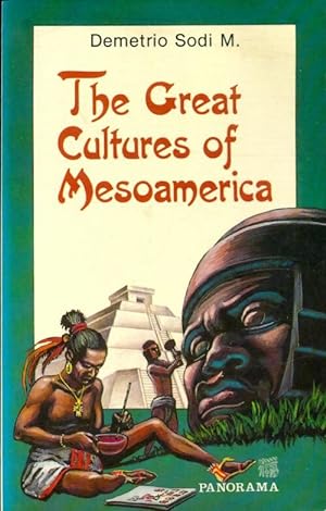 The great cultures of Mesoamerica - Demetrio M Sodi