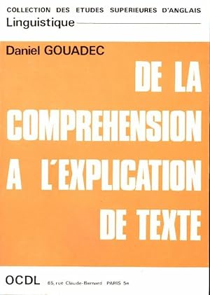 Seller image for De la compr?hension ? l'explication de texte - Daniel Gouadec for sale by Book Hmisphres