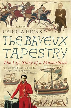 Seller image for The Bayeux tapestry. The life story of a masterpiece - Carola Hicks for sale by Book Hmisphres
