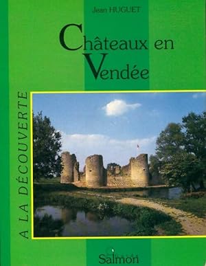 Châteaux en Vendée - Jean Huguet