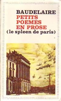 Image du vendeur pour Petits po?mes en prose ou Le Spleen de Paris - Charles Baudelaire mis en vente par Book Hmisphres