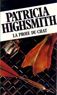 Seller image for La proie du chat - Patricia Highsmith for sale by Book Hmisphres