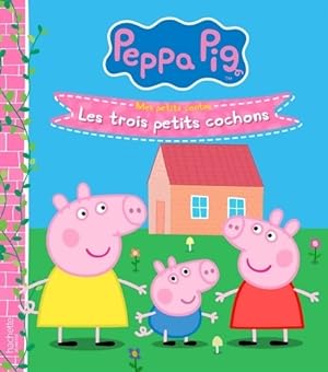 Bild des Verkufers fr Peppa Pig - mes petits contes : Les trois petits cochons - Collectif zum Verkauf von Book Hmisphres