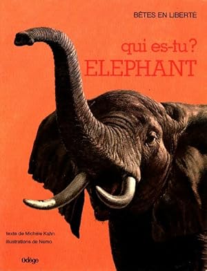 Qui es-tu ? Eléphant - Kahn Michèle