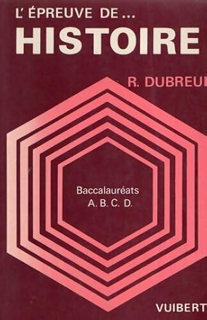 Histoire baccalauréats a, B, C, D - Richard Dubreuil