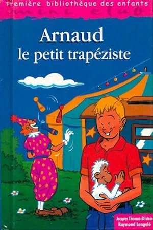Seller image for Arnaud, le petit trap?ziste - Jacques Thomas-Bilstein for sale by Book Hmisphres